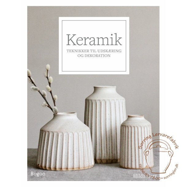 Keramik - Teknikker til udskring og dekoration