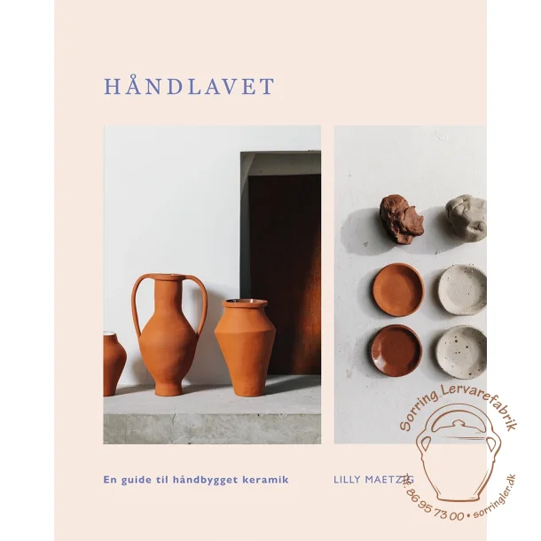 H�ndlavet En guide til h�ndbygget keramik 
